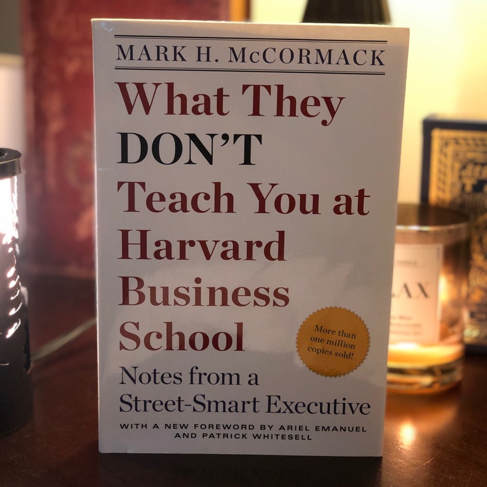 What They Don't Teach You at Harvard Business Sch